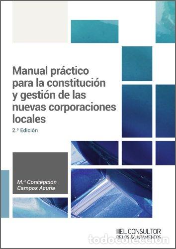Libri: MANUAL PRACTICO PARA LA CONSTITUCION Y GESTION DE LAS NUEVAS - CAMPOS ACU&Ntilde;A, M.&ordf; CONCEPCION