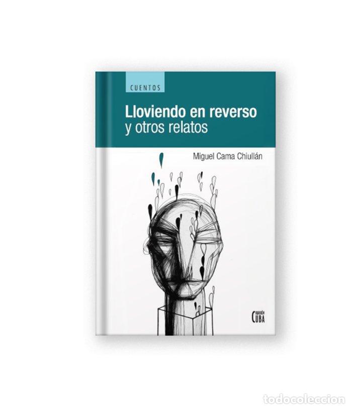 Libri: LLOVIENDO EN REVERSO - CAMA CHIULLAN, MIGUEL