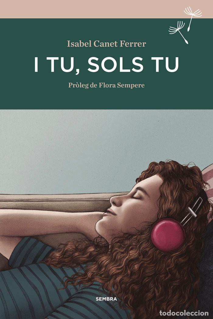 Libros: I TU, SOLS TU - CANET FERRER, ISABEL