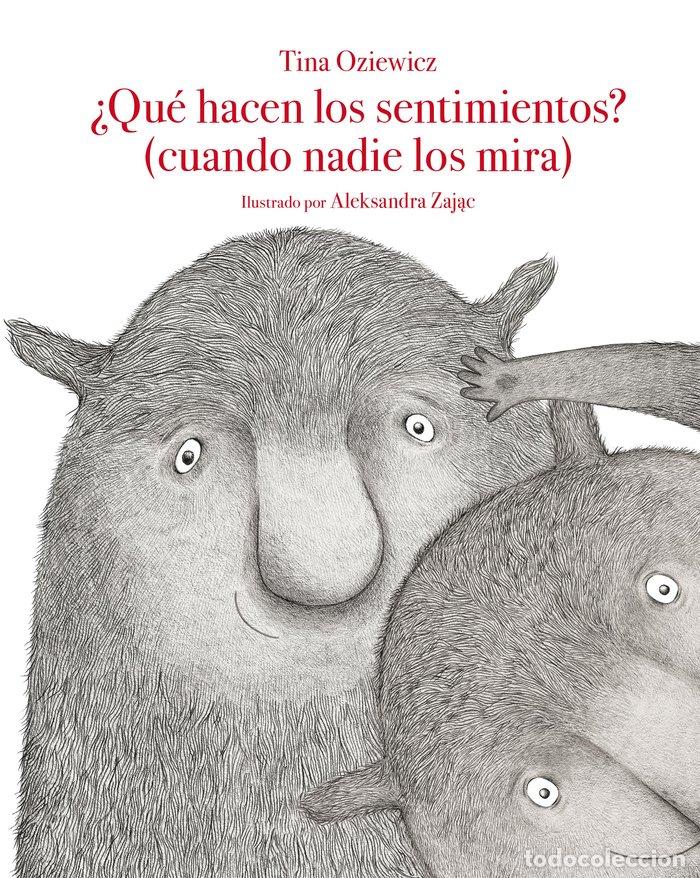 Libros: QUE HACEN LOS SENTIMIENTOS CUANDO NADIE LOS MIRA - OZIEWICZ, TINA