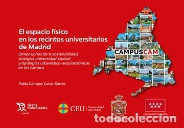 Libros: CAMPUS CAM ESPACIO FISICO RECINTOS UNIVERSITARIOS DE MADRID - CAMPOS CALVO-SOTELO, PABLO