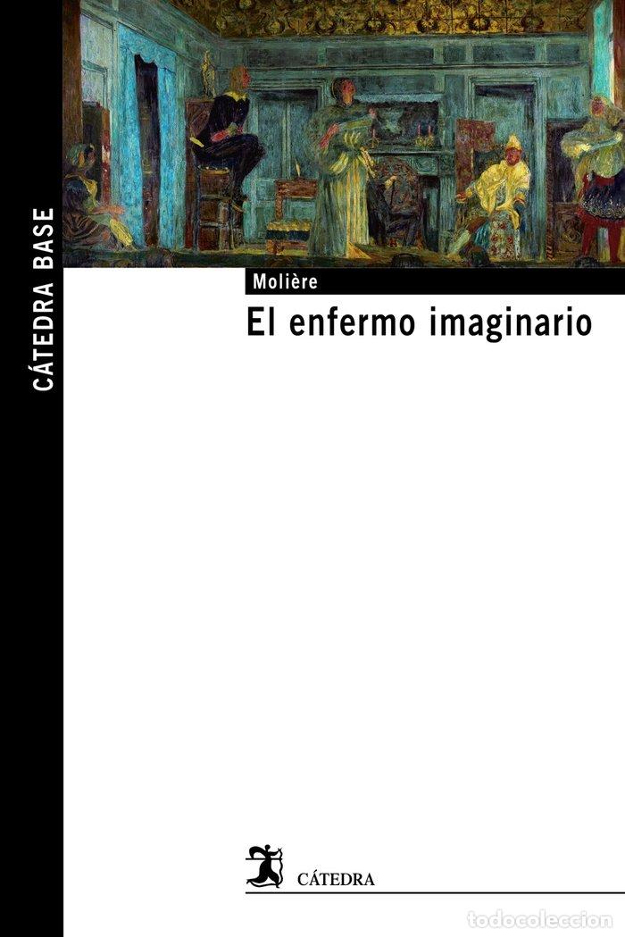 Libros: EL ENFERMO IMAGINARIO - MOLI&Ocirc;RE
