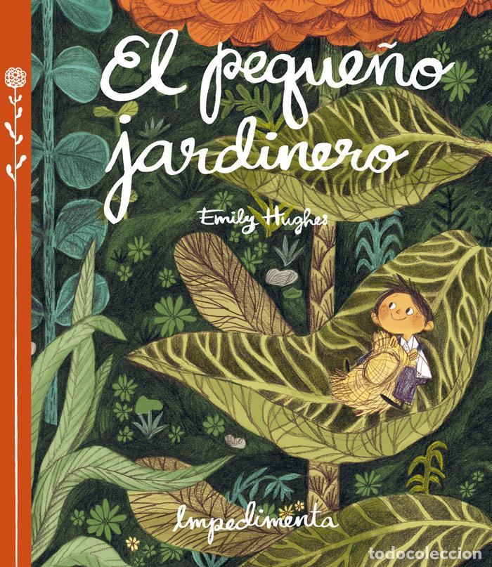 Libros: PEQUE&Ntilde;O JARDINERO,EL - HUGHES, EMILY