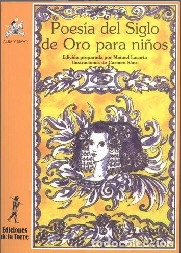 Libros: POESIA DEL SIGLO DE ORO PARA NI&Ntilde;OS LA TORRE - .