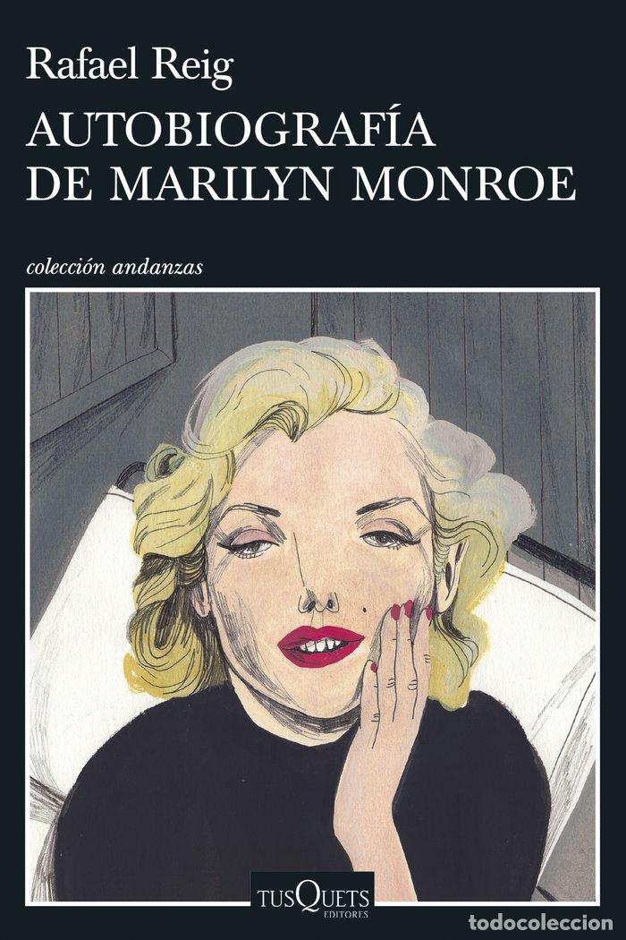 Libros: AUTOBIOGRAFIA DE MARILYN MONROE - RAFAEL REIG