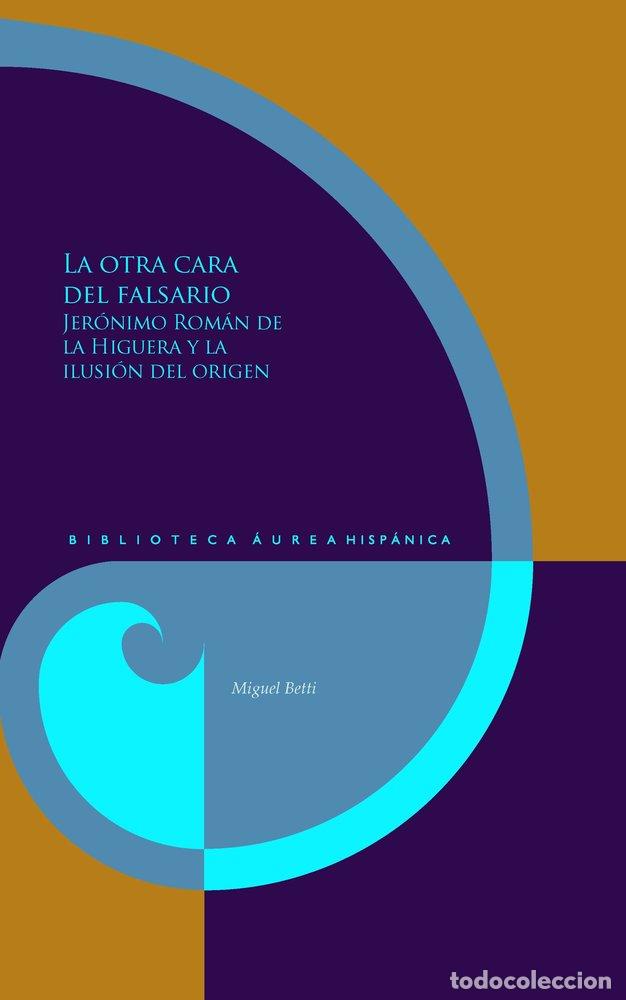 Libros: LA OTRA CARA DEL FALSARIO - MIGUEL BETTI