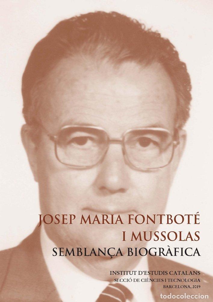 Libros: JOSEP MARIA FONTBOTE I MUSSOLAS SEMBLAN&Ccedil;A BIOGRAFICA - SANTANACH I PRAT, PERE
