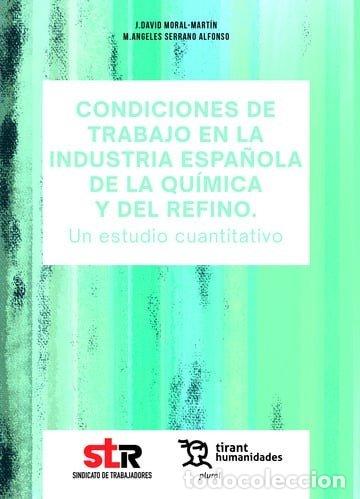 Livres: CONDICIONES DE TRABAJO EN LA INDUSTRIA ESPA&Ntilde;OLA DE LA QUIMI - SERRANO ALFONSO, M ANGELES