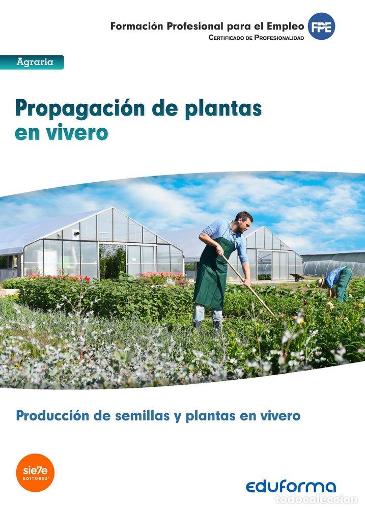 Livres: PROPAGACION DE PLANTAS EN VIVERO CERTIFICADO DE PROFESIONAL - MORAIS MORAN, JUAN MANUEL