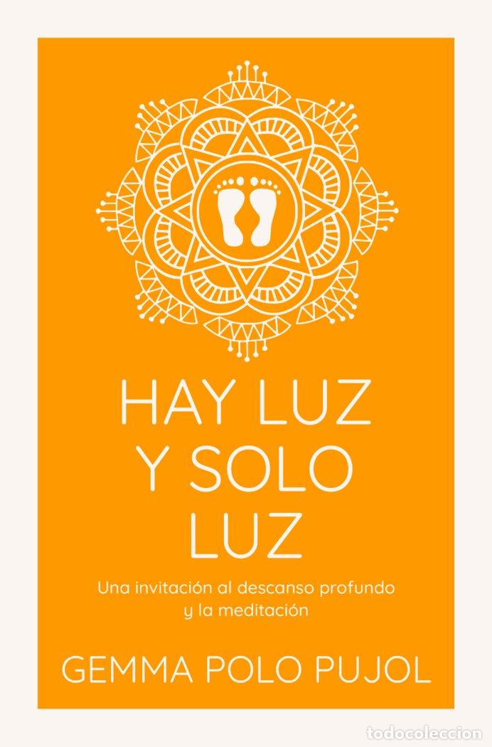 Libri: HAY LUZ Y SOLO LUZ - .