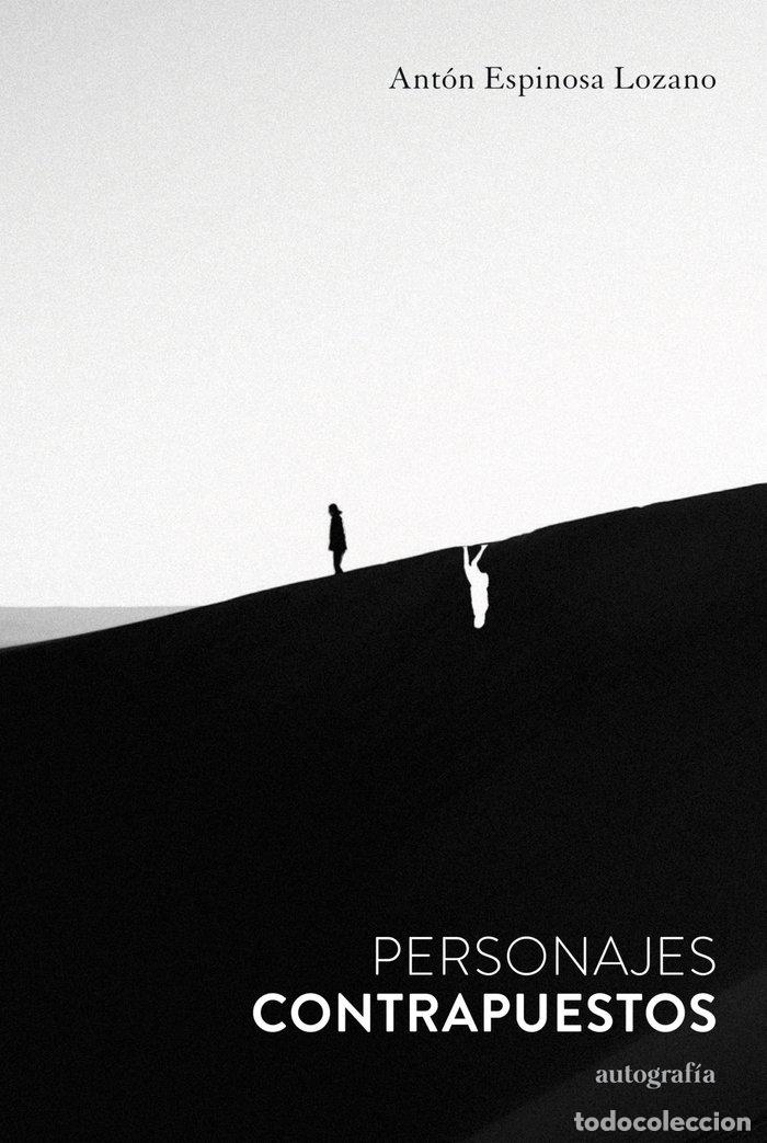Libri: PERSONAJES CONTRAPUESTOS - ESPINOSA LOZANO, ANTON