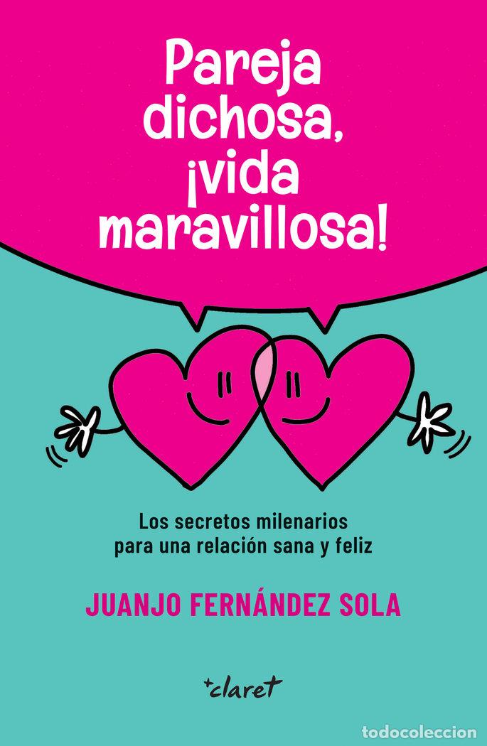 B&uuml;cher: PAREJA DICHOSA VIDA MARAVILLOSA - FERNANDEZ SOLA, JUANJO