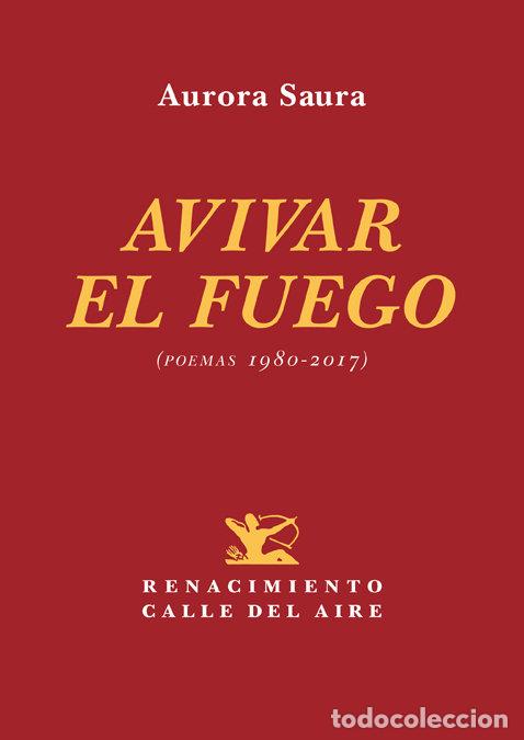 Libros: AVIVAR EL FUEGO - SAURA, AURORA