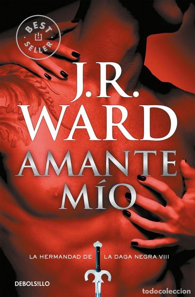 Libros: HERMANDAD DE LA DAGA VIII AMANTE MIO - WARD, J R