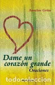 Libros: DAME UN CORAZON GRANDE - GR&Uuml;N, ANSELM