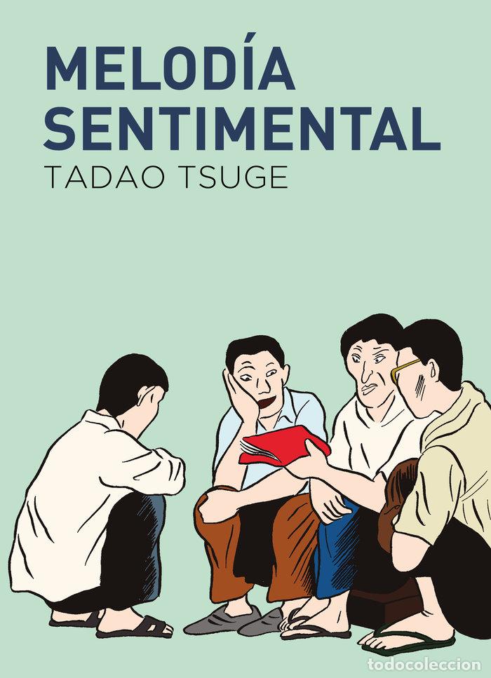 Libri: MELODIA SENTIMENTAL - TSUGE, TADAO