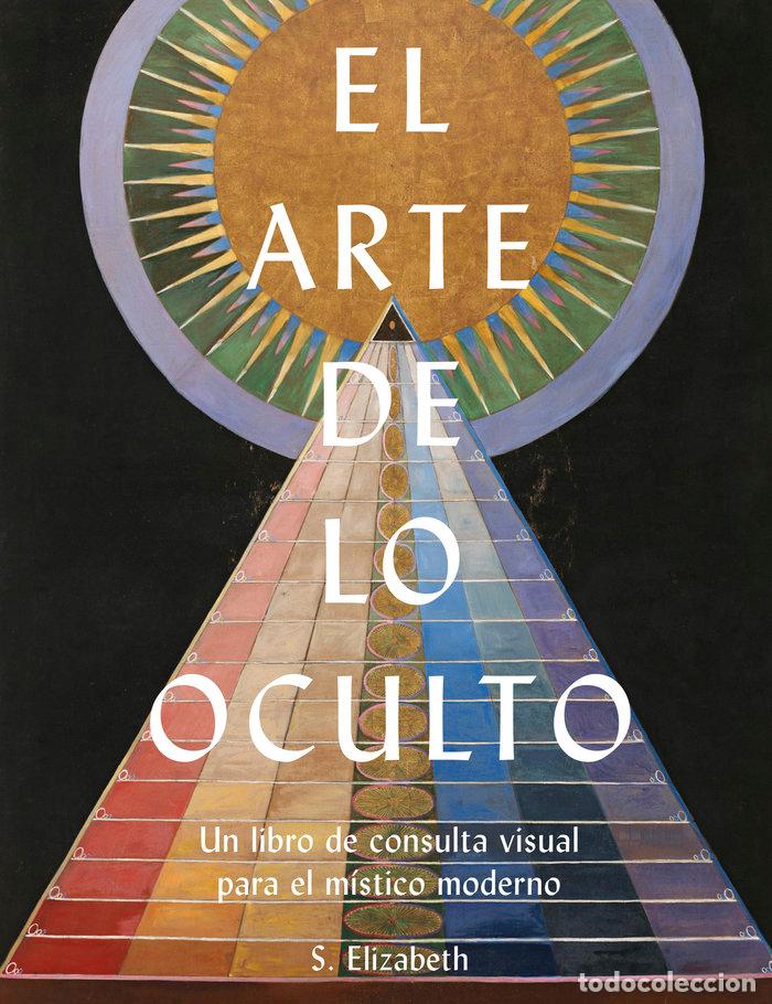 Libri: EL ARTE DE LO OCULTO - S ELIZABETH