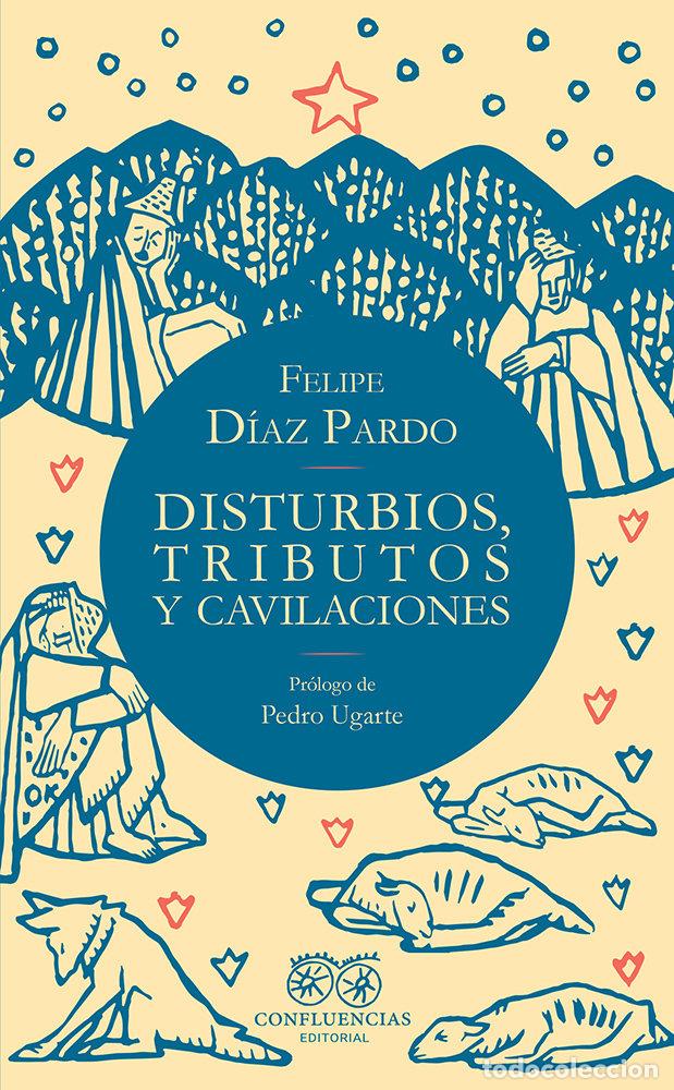 Libri: DISTURBIOS TRIBUTOS Y CAVILACIONES - DIAZ PARDO, FELIPE