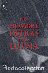 Libri: UN HOMBRE DETRAS DE LA LLUVIA - QUI&Ntilde;ONES, LUIS