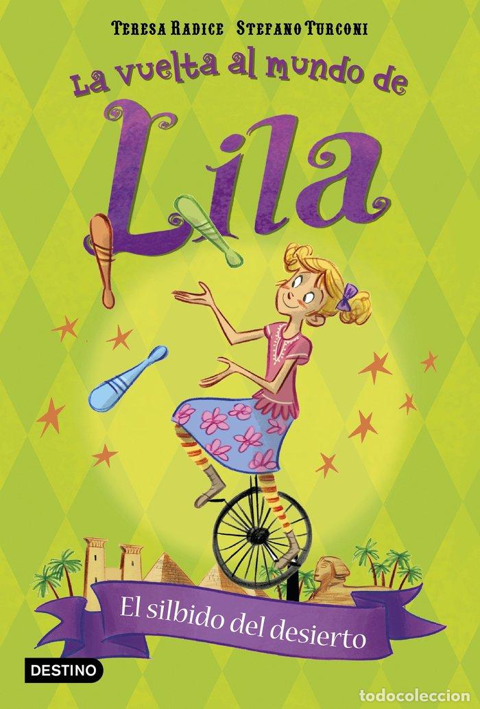 B&uuml;cher: VUELTA AL MUNDO DE LILA 4 SILBIDO DEL DESIERTO,EL - RADICE, TERESA