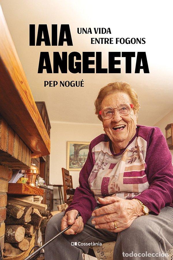 Livres: IAIA ANGELETA - PEP NOGUE I PUIGVERT