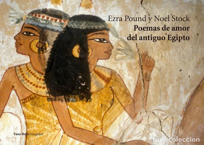Livres: POEMAS DE AMOR DEL ANTIGUO EGIPTO - POUND, EZRA