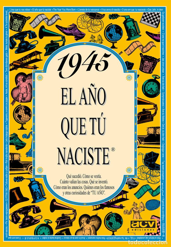 Livres: 1945 A&Ntilde;O QUE TU NACISTE - AA.VV.