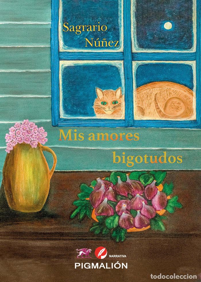 Libros: MIS AMORES BIGOTUDOS - NU&Ntilde;EZ MOLINA, SAGRARIO