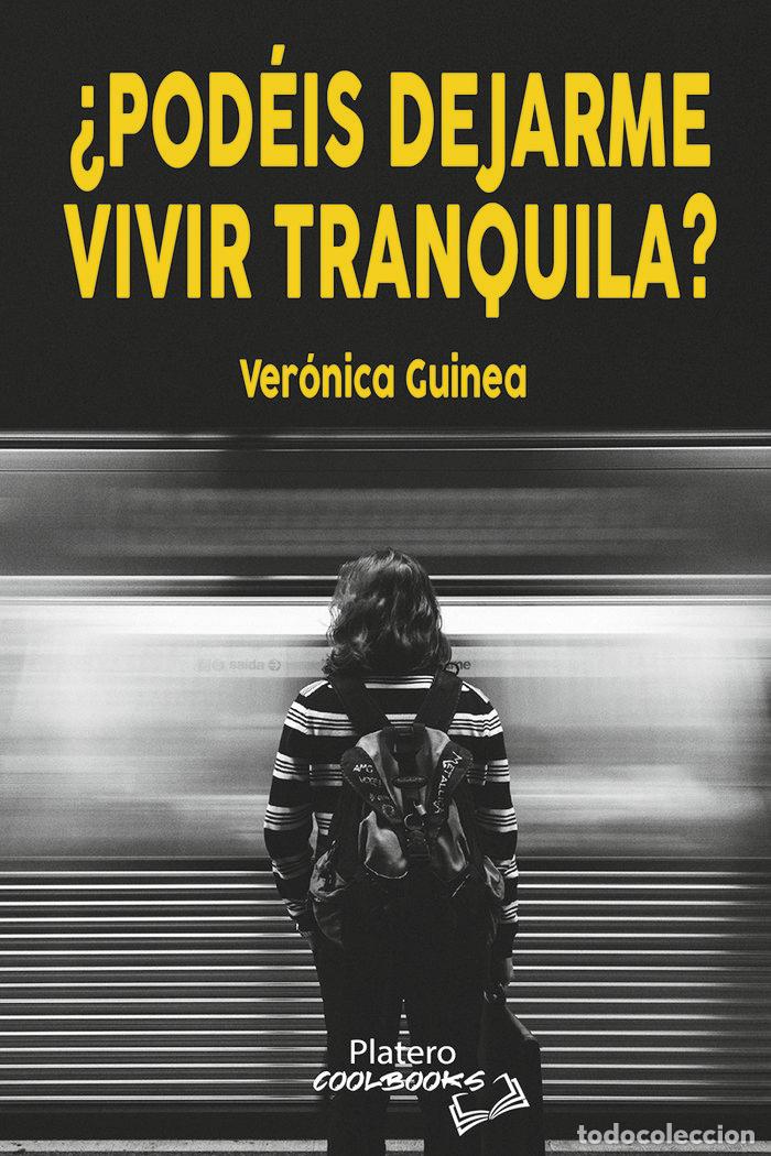 Libros: PODEIS DEJARME VIVIR TRANQUILA - GUINEA DE ANDRES, VERONICA