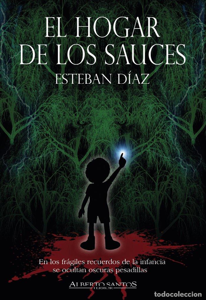 Libros: EL HOGAR DE LOS SAUCES - ESTEBAN DIAZ, LUIS GONZALO