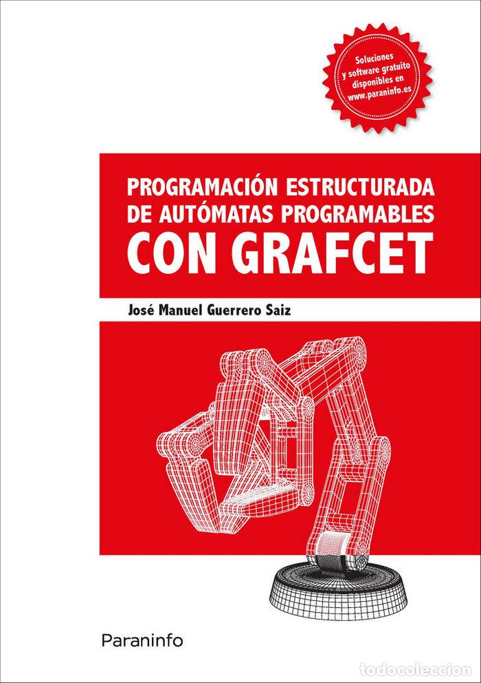 Libros: PROGRAMACION ESTRUCTURADA DE AUTOMATAS PROGRAMABLES CON GRAF - GUERRERO SAIZ, JOSE MANUEL
