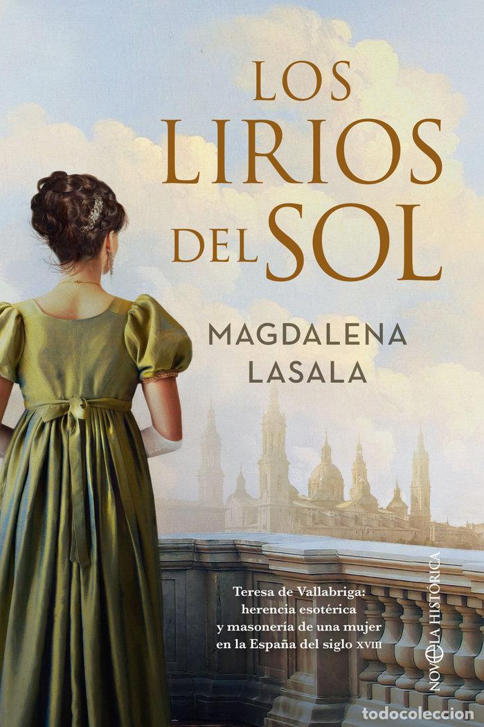 Libros: LOS LIRIOS DEL SOL - LASALA, MAGDALENA