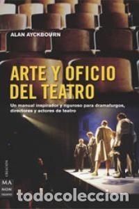 Libros: ARTE Y OFICIO DEL TEATRO - AYCKBOURN, ALAN