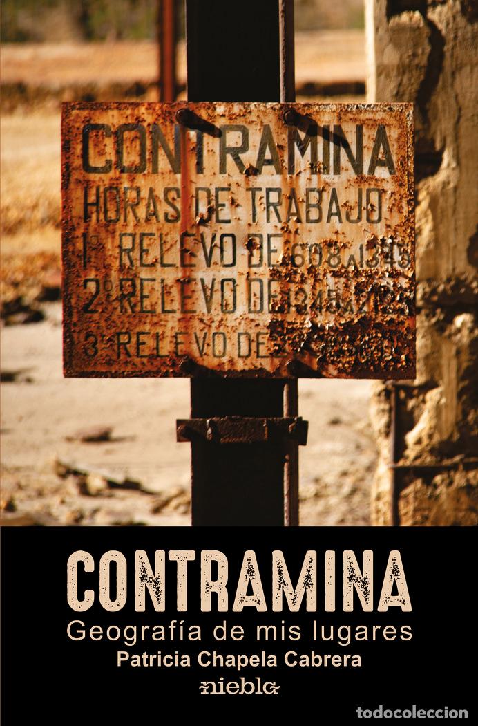 Livros: CONTRAMINA GEOGRAFIA DE MIS LUGARES - CHAPELA CABRERA, PATRICIA