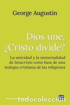 Libros: DIOS UNE CRISTO DIVIDE - AUGUSTIN, GEORGE