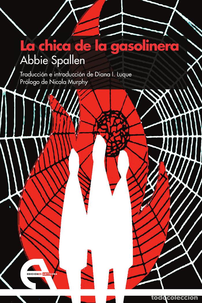 Libros: LA CHICA DE LA GASOLINERA - SPALLEN, ABBIE