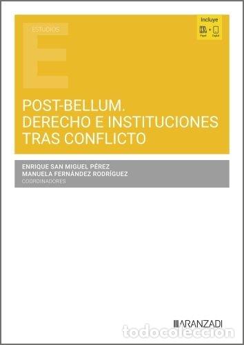 books: POST-BELLUM DERECHO E INSTITUCIONES TRAS CONFLICTO - .