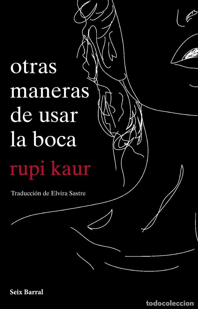 books: OTRAS MANERAS DE USAR LA BOCA - RUPI KAUR