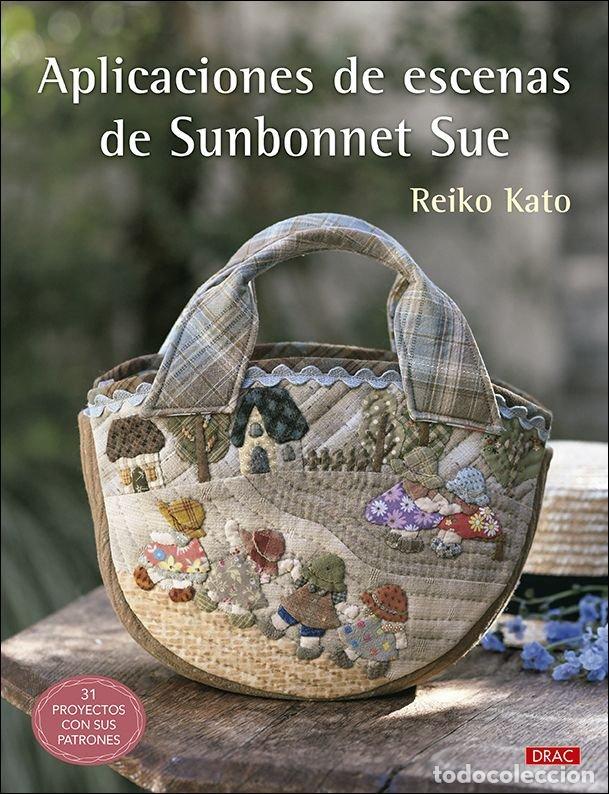 Libros: APLICACIONES DE ESCENAS DE SUNBONNET SUE - REIKO KATO