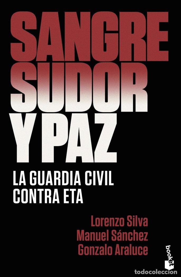 Libros: SANGRE SUDOR Y PAZ - LORENZO SILVA