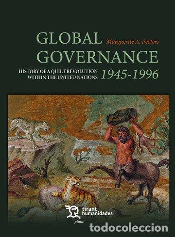 Libros: GLOBAL GOVERNANCE 1945 1996 HISTORY OF A QUIET REVOLUTION WI - PEETERS, MARGUERITE A