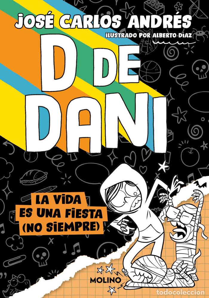 Libros: D DE DANI 3 LA VIDA ES UNA FIESTA NO SIEMPRE - JOSE CARLOS ANDRES