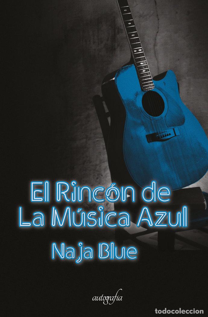 Libros: EL RINCON DE LA MUSICA AZUL - BLUE, NAJA
