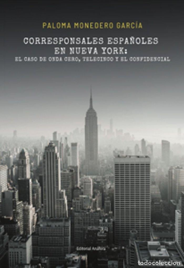 Livros: CORRESPONSALES ESPA&Ntilde;OLES EN NUEVA YORK - MONEDERO, PALOMA