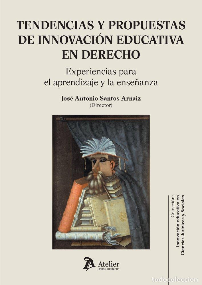Livros: TENDENCIAS Y PROPUESTAS DE INNOVACION EDUCATIVA EN DERECHO - JOSE ANTONIO SANTOS ARNAIZ