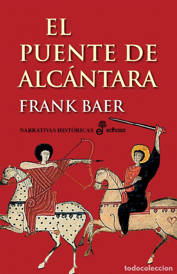 Libros: PUENTE DE ALCANTARA,EL - BAER, FRANK