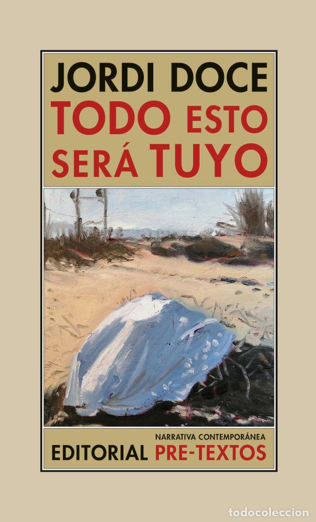 Libros: TODO ESTO SERA TUYO - DOCE, JORDI