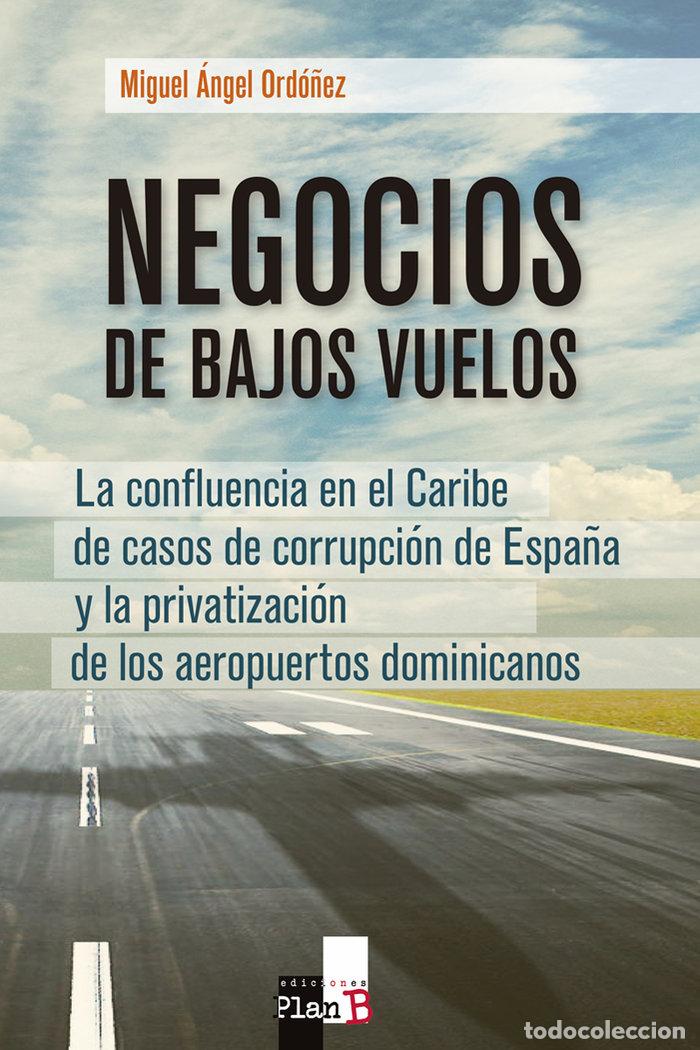 books: NEGOCIOS DE BAJOS VUELOS - ORDO&Ntilde;EZ ANULA, MIGUEL ANGEL