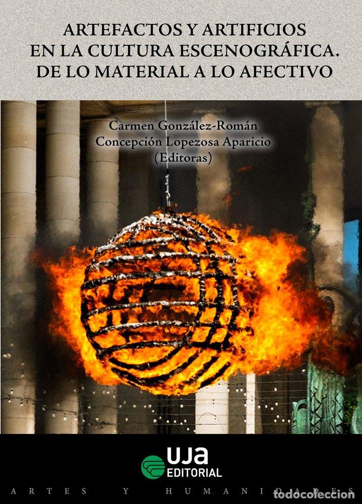 Livres: ARTEFACTOS Y ARTIFICIOS EN LA CULTURA ESCENOGRAFICA: DE LO M - GONZALEZ ROMAN, CARMEN