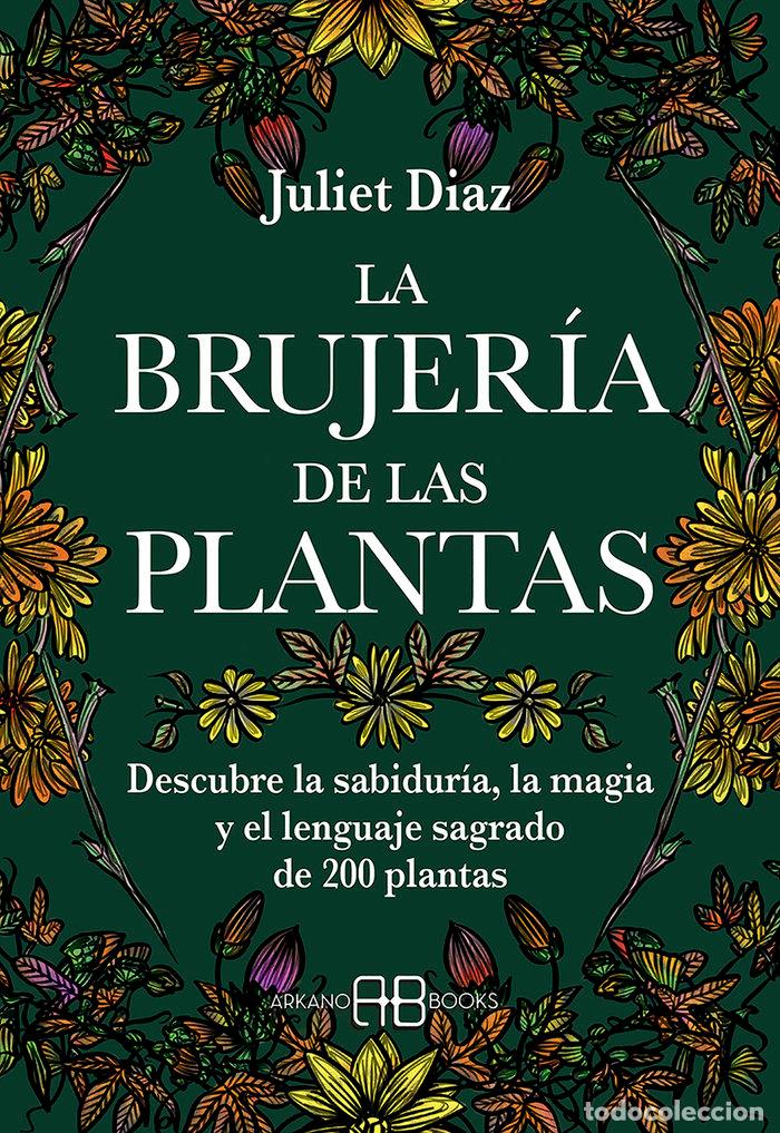 Livros: LA BRUJERIA DE LAS PLANTAS - DIAZ, JULIET